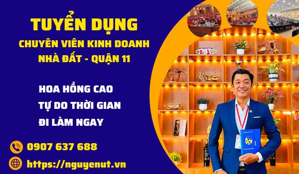 Tuyển Dụng Nhân Viên Kinh Doanh Bất Động Sản Tại Quận 11