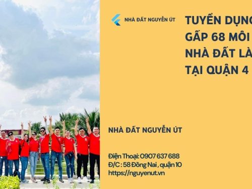 Nhà Đất Nguyễn Út Tuyển Dụng Môi Giới Bất Động Sản Tại Quận 4