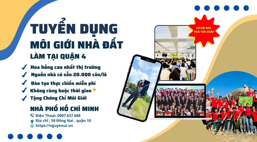 Nhà Đất Nguyễn Út Tuyển Dụng Môi Giới Bất Động Sản Tại Quận 4