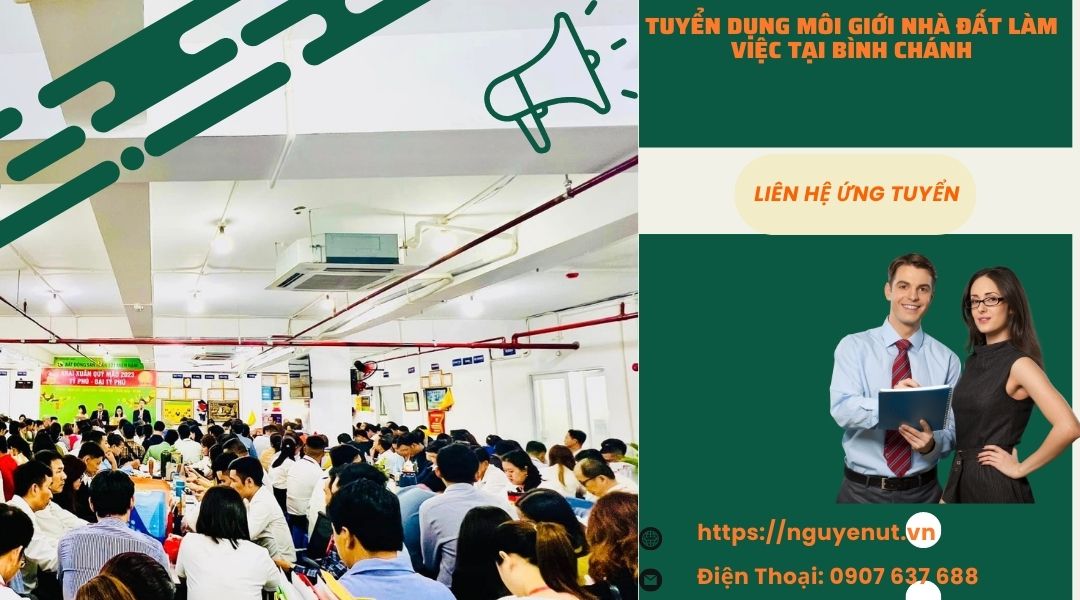 Nhà Đất Nguyễn Út Tuyển Dụng 47 Môi Giới Bất Động Sản