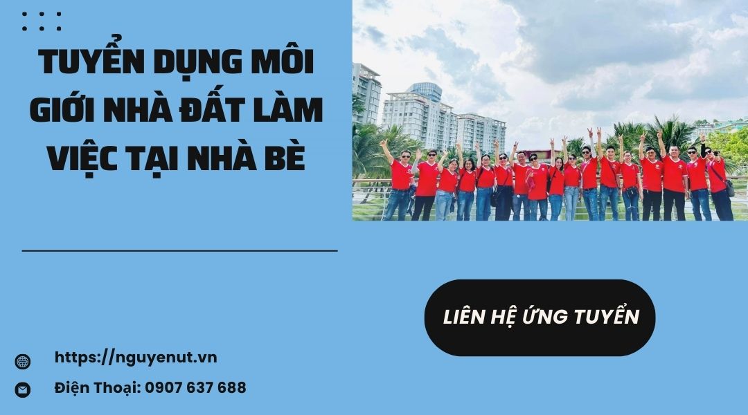 Nhà Đất Nguyễn Út Tuyển Dụng 52 Môi Giới Bất Động Sản