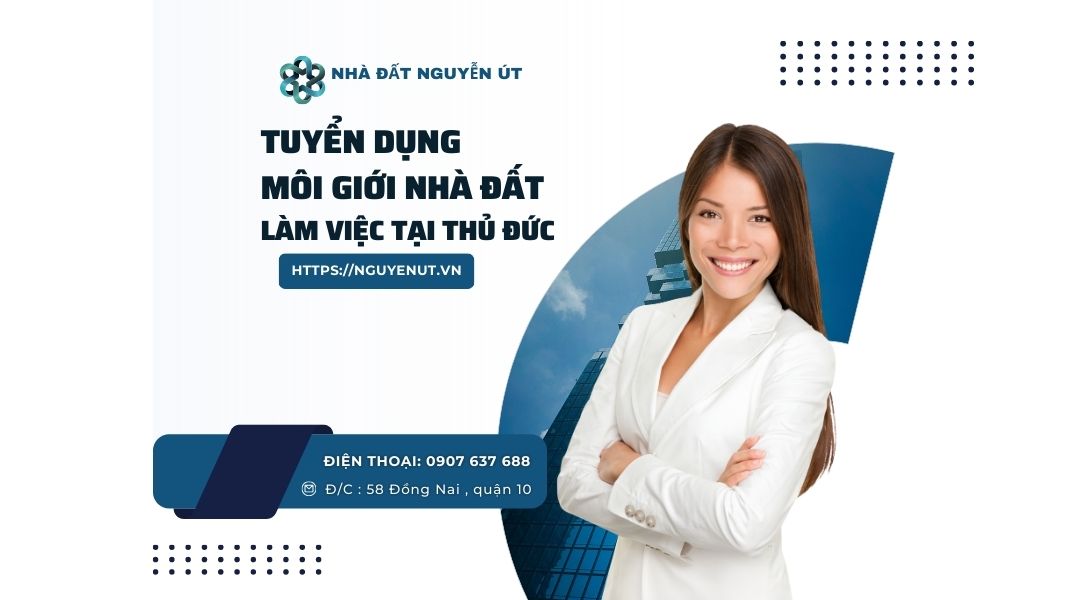 Nhà Đất Nguyễn Út Tuyển Dụng 54 Môi Giới Bất Động Sản