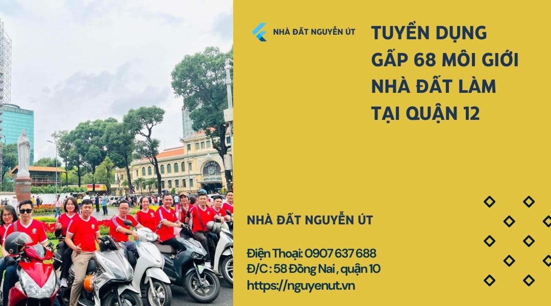 Nhà Đất Nguyễn Út Tuyển Dụng 37 Môi Giới Bất Động Sản