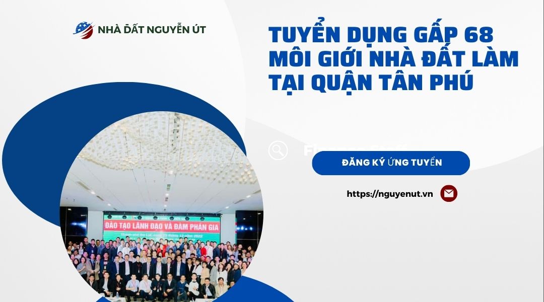 Nhà Đất Nguyễn Út Tuyển Dụng Môi Giới Bất Động Sản 