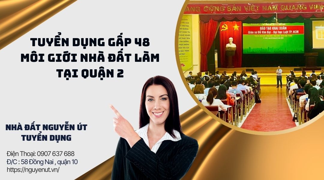 Tuyển 38 Môi Giới Nhà Đất Làm Bán Thời Gian Tại Quận 2