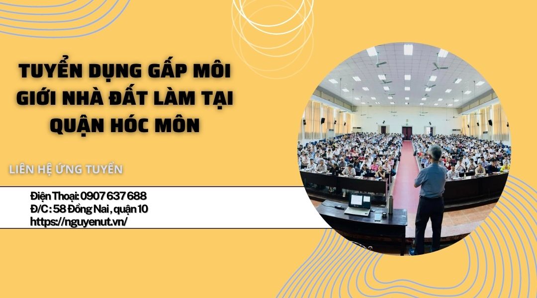 Tuyển 65 Môi Giới Nhà Đất Làm Bán Thời Gian Tại Hóc Môn