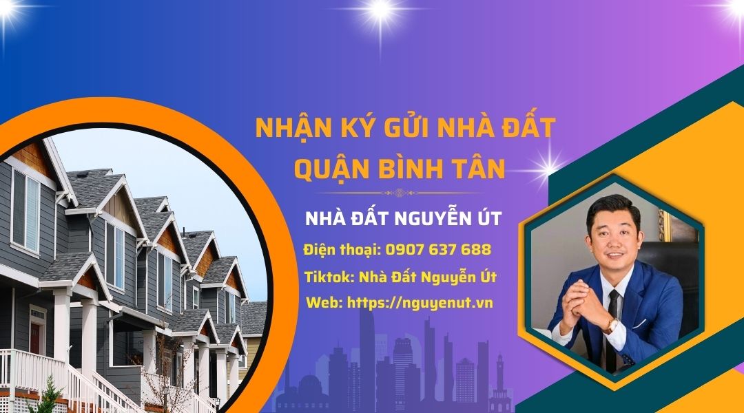 Dịch Vụ Ký Gửi Nhà Đất Tại Quận Bình Tân